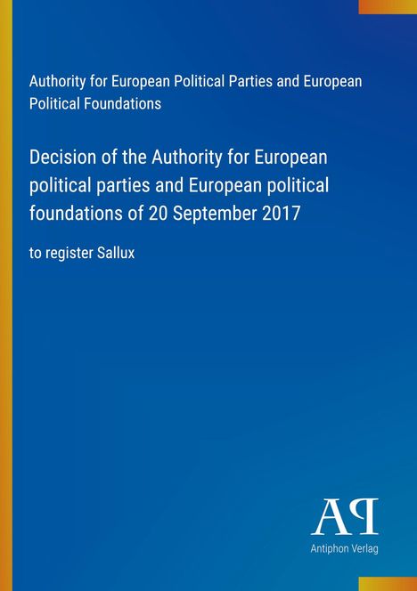 "Decision of the Authority for European political parties and European political foundations of 20 September 2017."