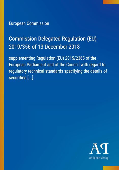 Europäische Kommission: Delegierte Verordnung (EU) 2019/356, ergänzt Verordnung (EU) 2015/2365. Blauer Hintergrund. 