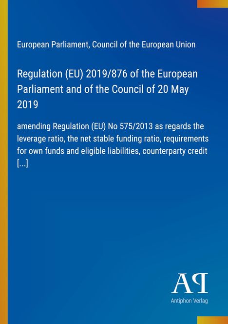 Regulation (EU) 2019/876 über Änderungen finanzieller Anforderungen. Blaues Layout mit gelbem Streifen links.