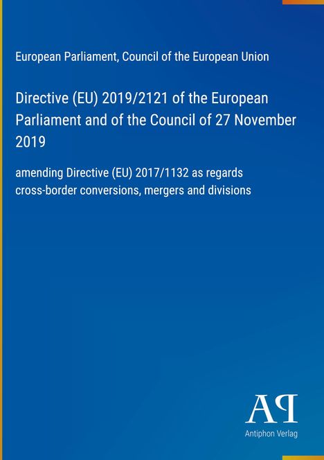 Titel: Directive (EU) 2019/2121. Thema: grenzüberschreitende Umwandlungen, Fusionen und Teilungen. Blaues Cover mit Logo.