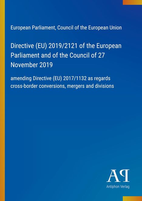 Text: Richtlinie (EU) 2019/2121 über grenzüberschreitende Umwandlungen, Fusionen und Spaltungen. Blaues Design mit Logo.
