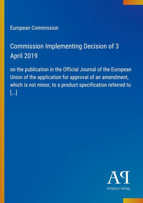 Europäische Kommission, Beschluss vom 3. April 2019 über die Veröffentlichung im Amtsblatt der EU. Blaues Design mit Verlagslogo.