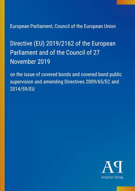 Text: Directive (EU) 2019/2162 on covered bonds. Oben blaues Design, unten gelbes Logo „AP“ für Antiphon Verlag.