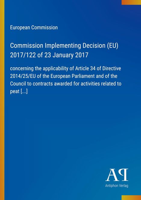 Text zur europäischen Kommission Entscheidung über Torf-Nutzungsverträge. Blaues Design, Antiphon Verlag Logo rechts.