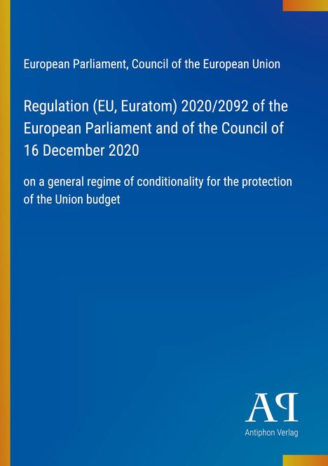 Blauer Hintergrund, links orange Linie. Titel: "Regulation (EU, Euratom) 2020/2092". Unten rechts "Antiphon Verlag"-Logo.