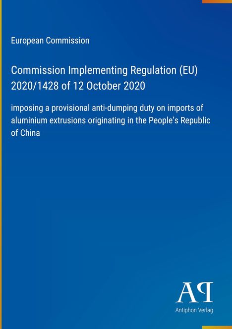 Kommission Durchführungsverordnung (EU) 2020/1428 vom 12. Oktober 2020 gegen Aluminium-Importe aus China. Blau und weiß.