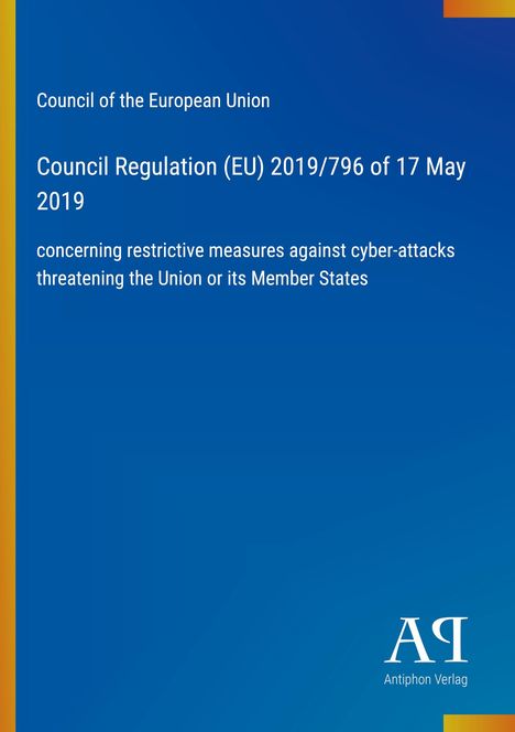 Council Regulation (EU) 2019/796; Maßnahmen gegen Cyberangriffe. Blau mit gelben Streifen links. Minimalistisch.