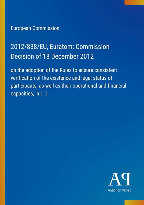 Text auf blauem Hintergrund, Titel: "2012/838/EU, Euratom: Commission Decision of 18 December 2012", Logo unten rechts.