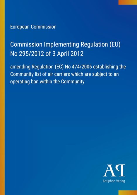 Texte: Europäische Kommission, Durchführungsverordnung (EU) Nr. 295/2012 vom 3. April 2012. Blauer Hintergrund.