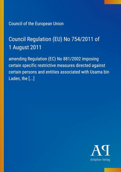Text: Council of the European Union. Blaues Cover mit gelbem Streifen. Unten Logo mit "Antiphon Verlag".