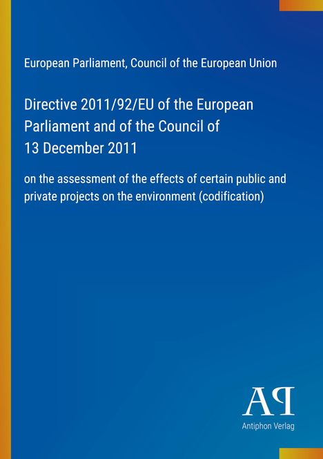Titel: European Parliament Directive 2011/92/EU, 13 December 2011, zu Umweltauswirkungen; blaues Hintergrund mit Logo.