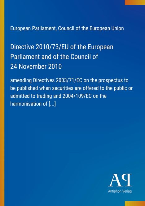 Directive 2010/73/EU des Europäischen Parlaments, Änderung von Richtlinien 2003/71/EC und 2004/109/EC. Logo: AQ.