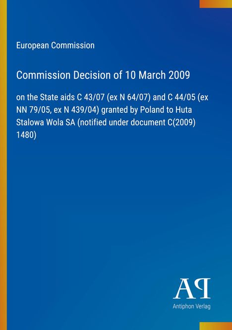 Text: "European Commission, Commission Decision of 10 March 2009..." Hintergrund: Blau mit gelbem Rand links. Logo: Antiphon Verlag.