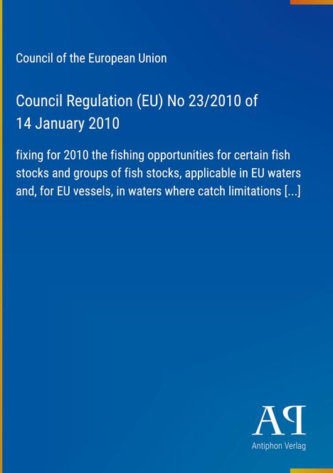 "Council Regulation (EU) No 23/2010 of 14 January 2010. Fixing fishing opportunities for 2010. Blau mit weißem Text."