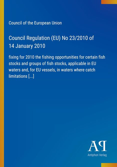 Council Regulation (EU) No 23/2010 vom 14. Januar 2010, regelt Fischereimöglichkeiten für 2010. Blaues Design mit gelben Akzenten.