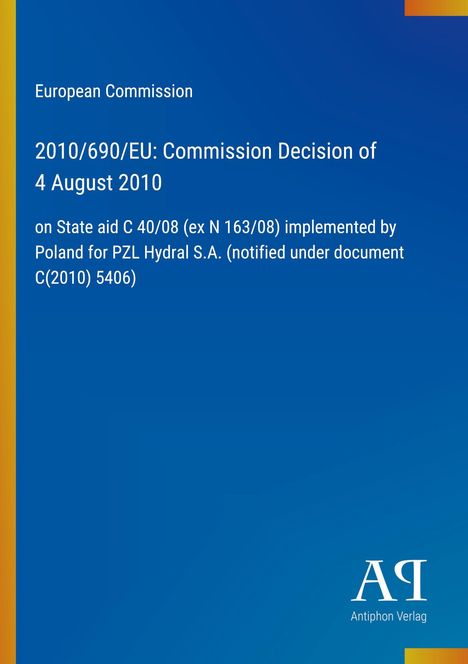 European Commission, Entscheidung der Kommission vom 4. August 2010, Beihilfe C 40/08 für PZL Hydral S.A., blaues Design.
