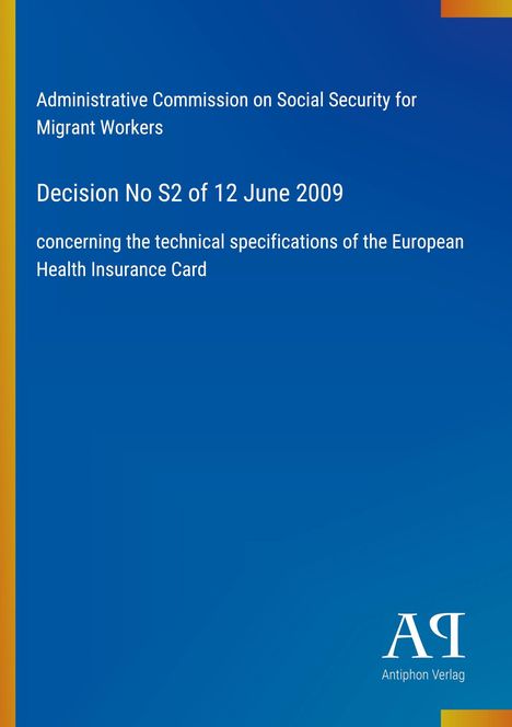 Text: "Administrative Commission on Social Security for Migrant Workers. Decision No S2 of 12 June 2009." Blaues Design.