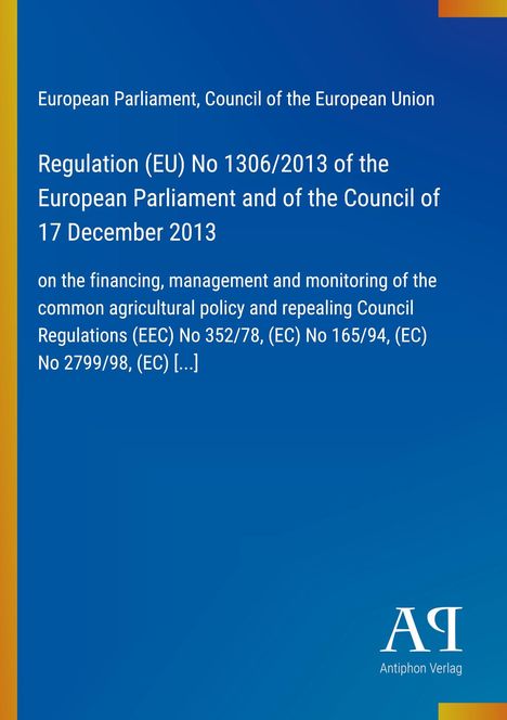Regulation (EU) No 1306/2013 über Agrarpolitik, blau mit gelbem Rand, Logo unten rechts.