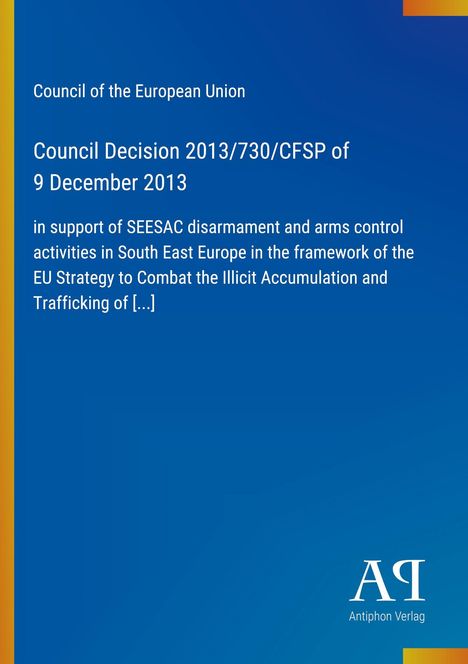 Text über eine EU-Ratsentscheidung von 2013 zur Unterstützung von Abrüstung in Südosteuropa. Blau mit Verlagslogo.