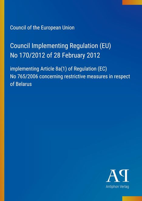 "Council Implementing Regulation (EU) No 170/2012 of 28 February 2012" auf blauem Hintergrund mit einem Logo unten.