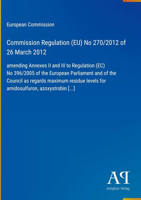 "European Commission: Commission Regulation (EU) No 270/2012 of 26 March 2012. Blaues Cover mit einem Logo am unteren Rand."
