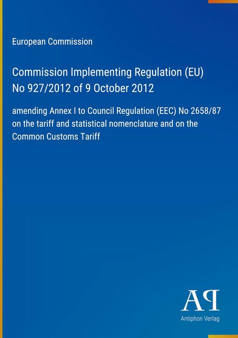 Text: "European Commission, Commission Implementing Regulation (EU) No 927/2012 of 9 October 2012". Blaues Cover.