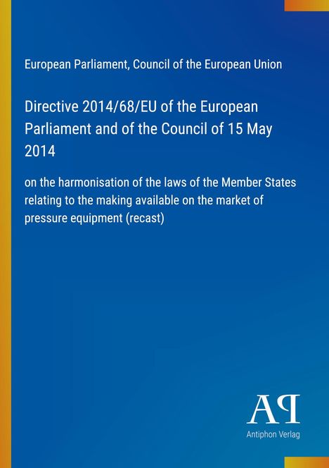 Directive 2014/68/EU, harmonisation of laws on pressure equipment. Blaues Cover mit gelbem Streifen links.