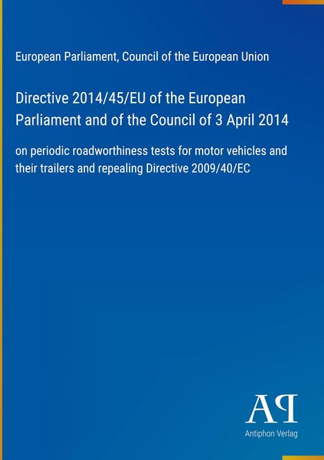 Directive 2014/45/EU text auf blauem Hintergrund, europäische parlamentarische Informationen, unten Logo "Antiphon Verlag".