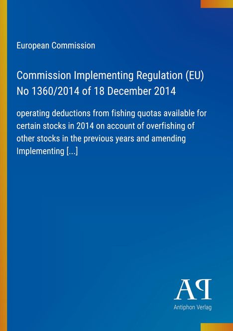 Titel: "Commission Implementing Regulation (EU) No 1360/2014". Blaues Design mit gelbem Rand, unten Logo von "Antiphon Verlag".