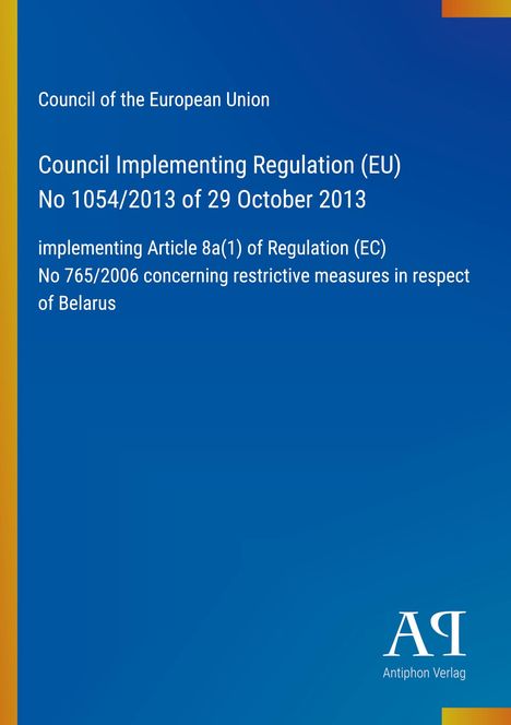 Titel: "Council Implementing Regulation (EU) No 1054/2013". Blaues Cover, gelber Rand links.