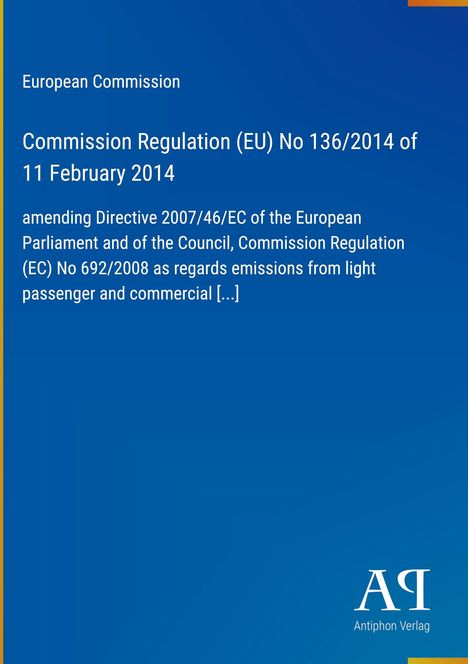 European Commission, Commission Regulation (EU) No 136/2014, Antiphon Verlag, blauer Hintergrund, weißer Text.