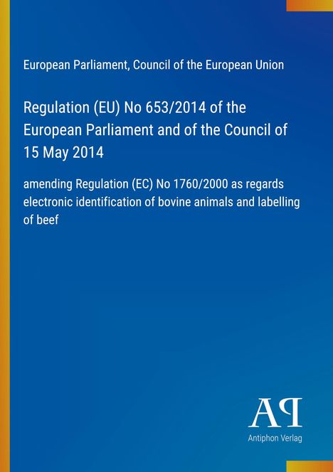 Regulation (EU) No 653/2014 über elektronische Tierkennzeichnung, blaues Design, gelbe Streifen, Antiphon Verlag Logo.