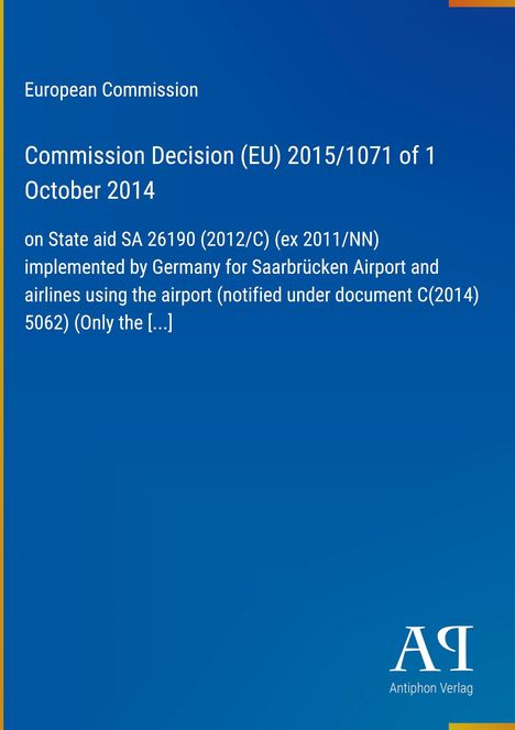 Europäische Kommission; Entscheidung über staatliche Beihilfen für den Flughafen Saarbrücken, Oktober 2014. Blaues Layout.