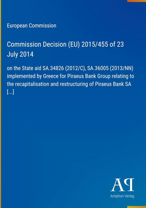 "Commission Decision (EU) 2015/455 of 23 July 2014. Blauer Hintergrund, weißer Text, Logo unten rechts: Antiphon Verlag."
