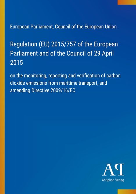 Titel: Regulation (EU) 2015/757 zur Überwachung von CO2-Emissionen. Blaues Design, Logo unten rechts.