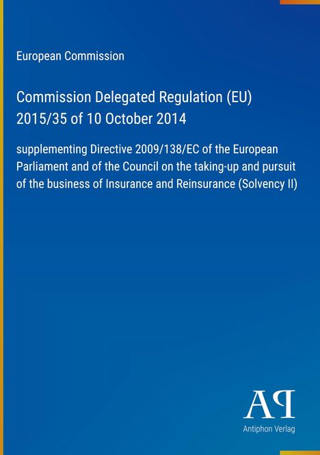 Kommissionsdelegierte Verordnung (EU) 2015/35 vom 10. Oktober 2014, ergänzt Richtlinie 2009/138/EG, blauer Hintergrund.