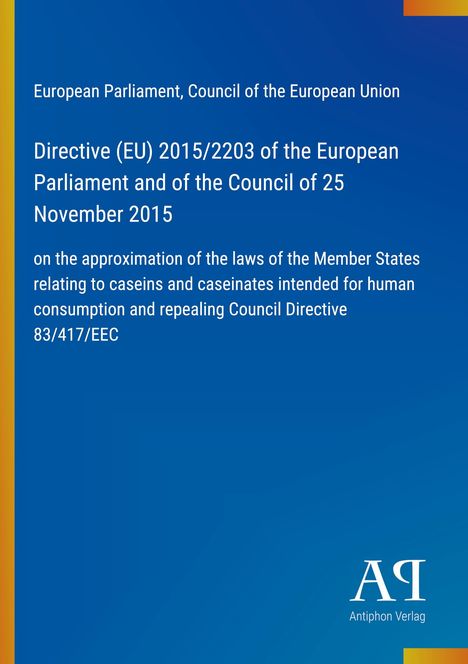 Directive (EU) 2015/2203 über Caseine. Blauer Hintergrund, gelber Rand, weißes „AP“-Logo unten rechts.