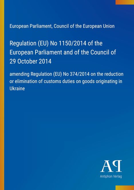 Regulation (EU) No 1150/2014, Anpassung von Zöllen auf Waren aus der Ukraine. Blauer Hintergrund, unten rechts Logo.