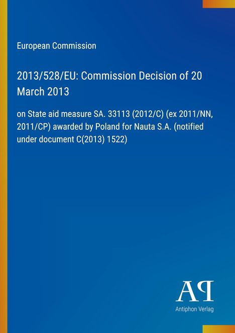 Gelber Streifen links, blauer Hintergrund. Text: "European Commission", "2013/528/EU: Commission Decision of 20 March 2013". Logo unten rechts.