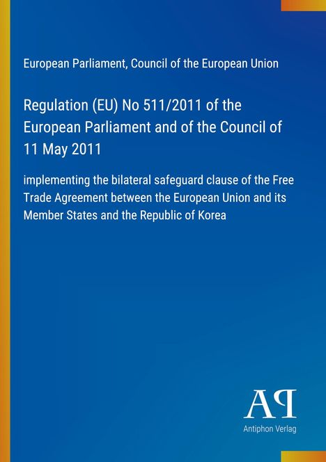 "Regulation (EU) No 511/2011", EU-Flagge-Motiv, blau mit gelbem Streifen links, Logo "AR Antiphon Verlag" unten.