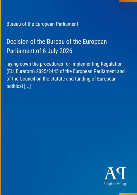 Ein blaues Cover mit weißem Text über eine Entscheidung des Büros des Europäischen Parlaments vom 6. Juli 2026. Unten rechts das Logo "Antiphon Verlag".