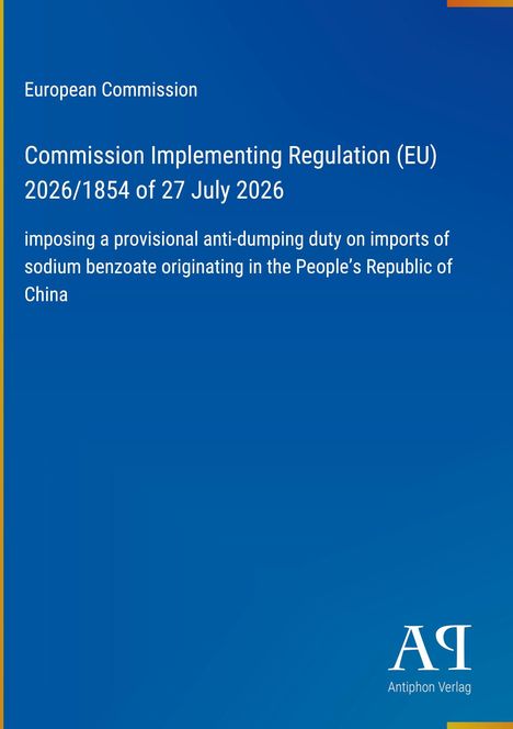 Europäische Kommission, Verordnung (EU) 2026/1854, vorläufiger Antidumpingzoll auf Importe aus China. Blaues Design.