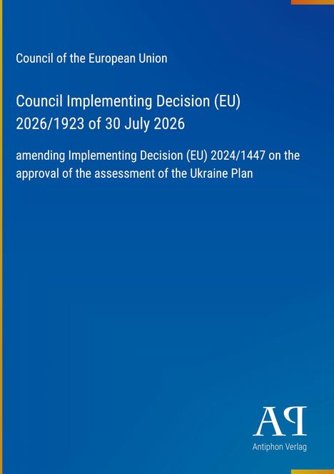Council of the European Union, Entscheidung (EU) 2026/1923 vom 30. Juli 2026, Änderung der Entscheidung 2024/1447, Logo unten rechts.