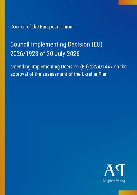 Titel: "Council Implementing Decision (EU) 2026/1923 of 30 July 2026". Blau mit gelbem Rand. Logo unten rechts.