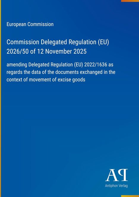 Europäische Kommission, Verordnung (EU) 2026/50, 12. November 2025, Änderung Verordnung (EU) 2022/1636. Blau und gelb.