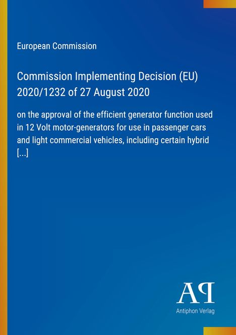 Europäische Kommission, Entscheidung 2020/1232 vom 27. August 2020, über 12-Volt-Generatoren für Pkw und Nutzfahrzeuge.