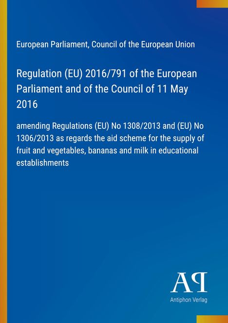 Regulation (EU) 2016/791 zur Versorgung mit Obst, Gemüse, Bananen, Milch in Bildungseinrichtungen; blau mit gelbem Streifen.