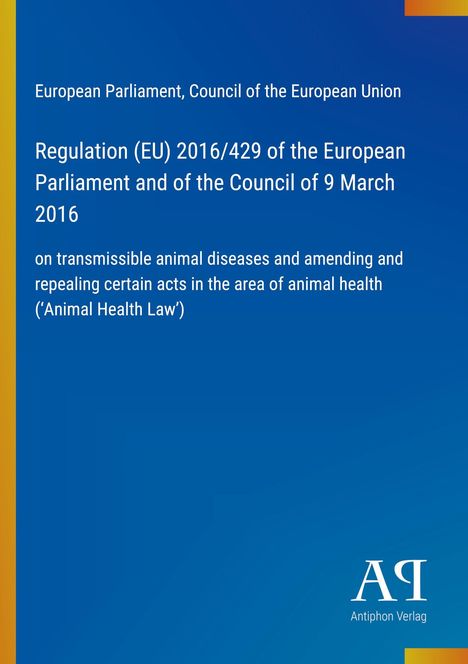 Text über EU-Verordnung 2016/429 zu Tiergesundheit. Blauer Hintergrund, Logo und Verlagsname unten rechts.