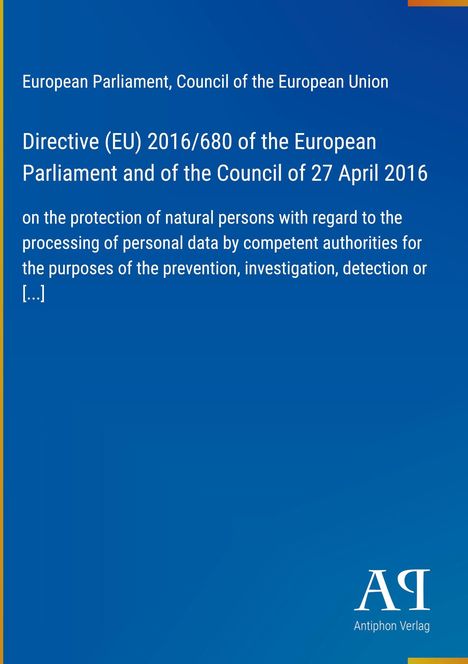 Directive (EU) 2016/680, Datenschutz natürlicher Personen, Antiphon Verlag-Logo unten rechts. Blauer Hintergrund.