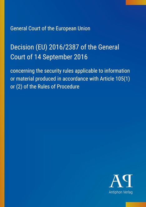 "Decision (EU) 2016/2387 of the General Court of 14 September 2016" steht auf blauem Hintergrund. Unten rechts Logo.